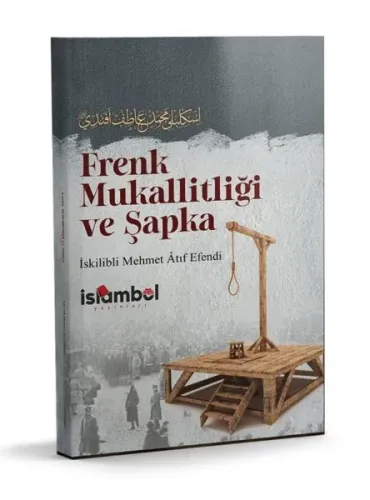 Frenk Mukallitliği ve Şapka - İslâmbol Yayınları - Selam Kitap