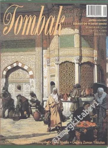 Tombak: Antika Kültürü Koleksiyon ve Sanat Dergisi - Sayı: 21, 1998
