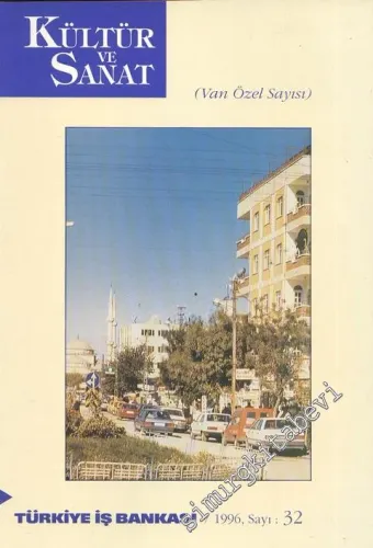 Kültür ve Sanat Dergisi: Van Özel Sayısı - Yıl: 8, Sayı: 32, Aralık 1996