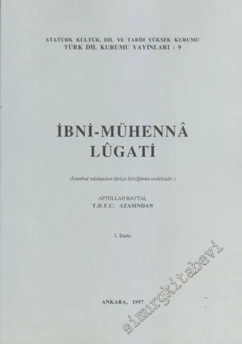 İbnü - Mühenna Lûgatı: İstanbul Nüshasının Türkçe Bölüğünün Endeksidir -        1934