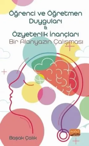 Öğrenci Ve Öğretmen Duyguları & Özyeterlik İnançları: Bir Alanyazın Çalışması