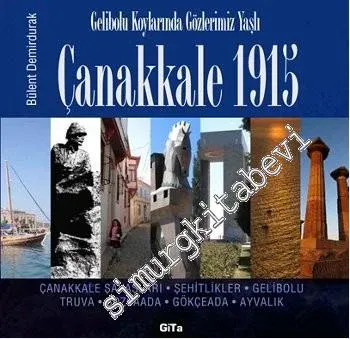 Çanakkale 1915: Gelibolu Koylarında Gözlerimiz Yaşlı -         2016