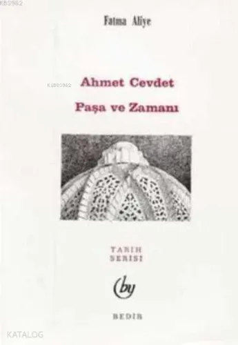 Ahmed Cevdet Paşa ve Zamanı