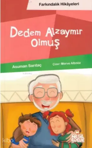 Dedem Alzaymır Olmuş (Farkındalık Hikayeleri)