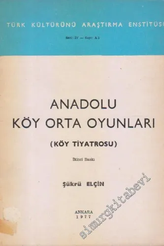 Anadolu Köy Orta Oyunları : Köy Tiyatrosu -