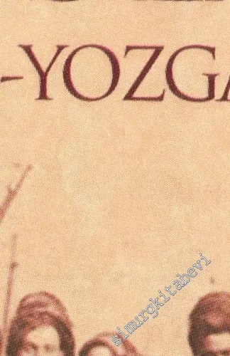 1892 - 1893 Ermeni Yafta Olayları: Merzifon, Yozgat, Kayseri -         2011