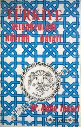 Türkiye Selçukluları Kültür Tarihi (Menakibül - Arifin'in Değerlendirilmesi) -        1977