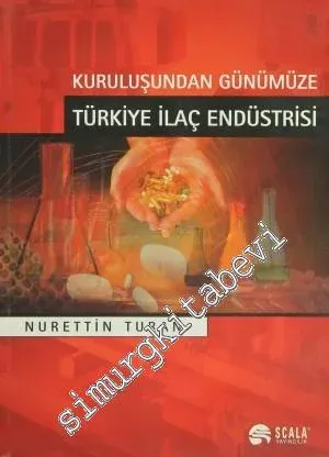 Kuruluşundan Günümüze Türkiye İlaç Endüstrisi -