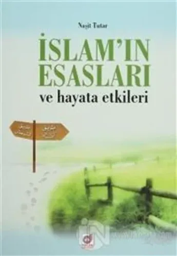 İslam'ın Esasları Ve Hayata Etkileri