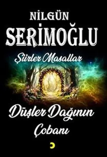 Düşler Dağının Çobanı - Şiirler Masallar