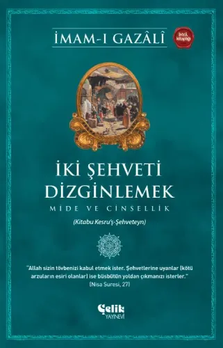 İki Şehveti Dizginlemek