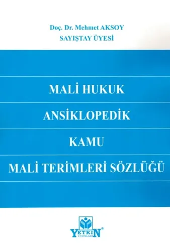 Mali Hukuk Ansiklopedik Kamu Mali Terimleri Sözlüğü
