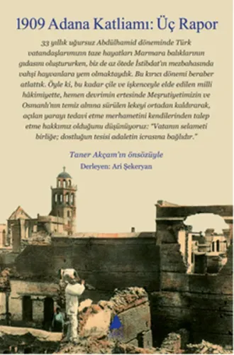 1909 Adana Katliamı: Üç Rapor