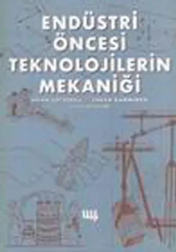 Endüstri Öncesi Teknolojilerin Mekaniği