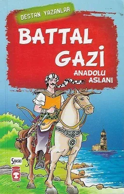 Battal Gazi - Anadolu Aslanı (Destan Yazanlar)