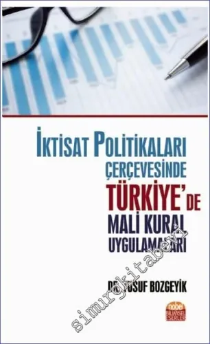 İktisat Politikaları Çerçevesinde Türkiye'de Mali Kural Uygulamaları -         2019