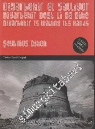 Diyarbekir El Sallıyor = Diyarbekir Dest Li Ba Dike = Diyarbekir is Waving It's Hands -        2009