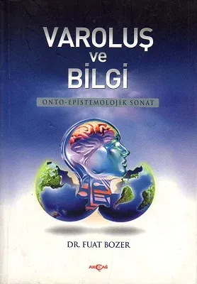 Varoluş ve Bilgi - Onto Epistemolojik Sonat