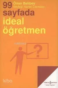 99 Sayfada İdeal Öğretmen; Söyleşi: Nuran Çakmakçı