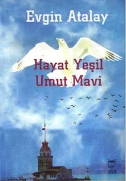Hayat Yeşil Umut Mavi