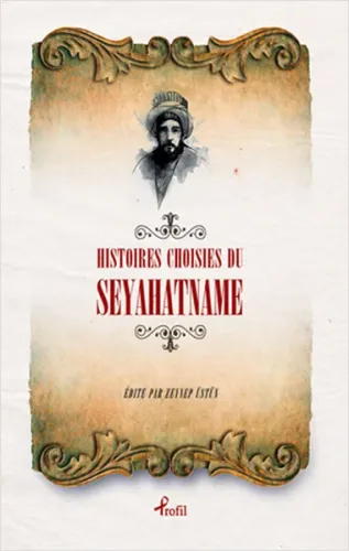 Histoires Choisies du Seyahatname