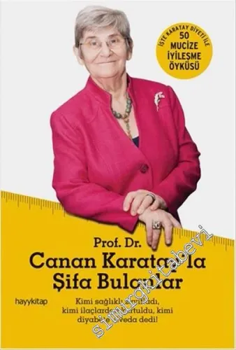Canan Karatay'la Şifa Bulanlar: 50 Mucize İyileşme Öyküsü -