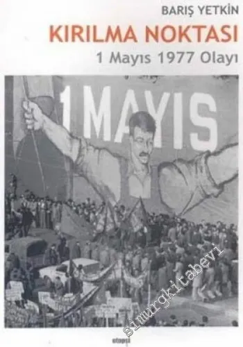 Kırılma Noktası, 1 Mayıs 1977 Olayı -        2005