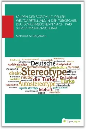 Spuren Der Soziokul Turellen Weldaastellung In Den Türkischen; Deutschlehrbüchern Nach 1940 Stereotypenforschung