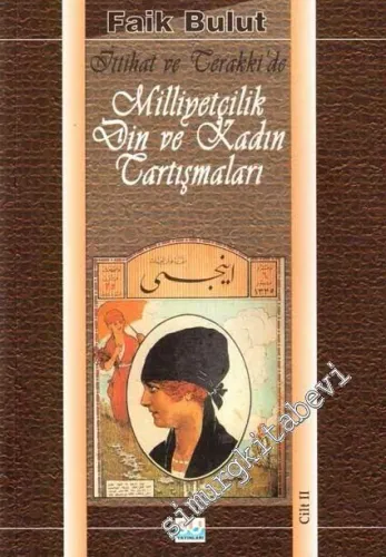 İttihat ve Terakki'de Milliyetçilik Din ve Kadın Tartışmaları 2