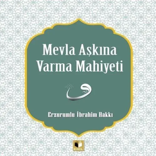 Mevla Aşkına Varma Mahiyeti