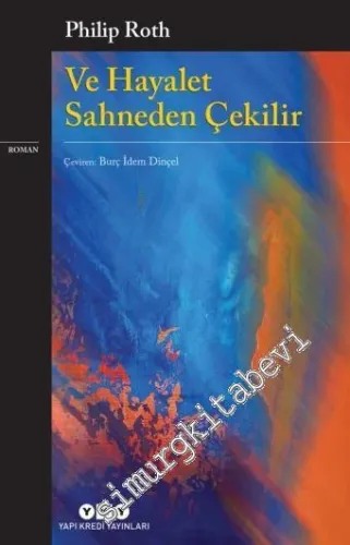 ve Hayalet Sahneden Çekilir