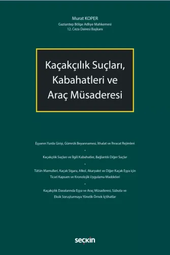 Kaçakçılık Suçları, Kabahatleri ve Araç Müsaderesi