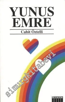 Yunus Emre: Yaşamı ve Bütün Şiirleri -        2001