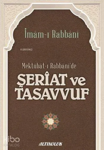 Mektubatı Rabbanide Şeriat ve Tasavvuf