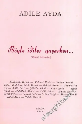 Böyle İdiler Yaşarken - Edebî Hâtıralar -        1984