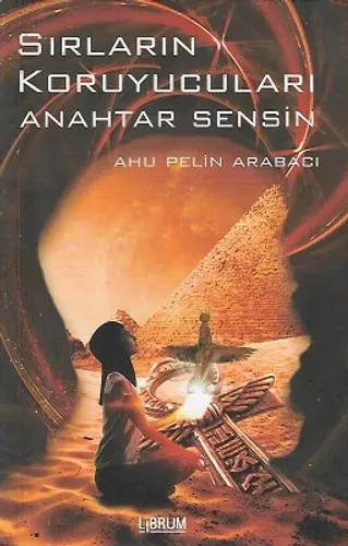 Sırların Koruyucuları Anahtar Sensin