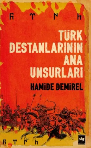 Ötüken Kitap | Türk Destanlarının Ana Unsurları Hamide Demirel