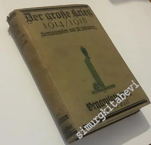 Der große Krieg 1914 - 1918 in zehn Bänden. Neunter Band: Die Organisationen der Kriegsführung. Zweiter Teil. Die Organisationen für die Versorgung des Heeres. -        1923