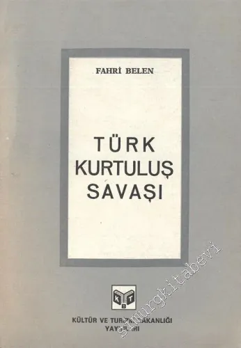 Askeri, Siyasal ve Sosyal Yönleriyle Türk Kurtuluş Savaşı -