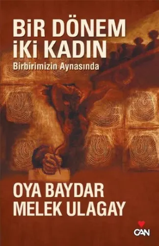 Bir Dönem İki Kadın; Birbirimizin Aynasında