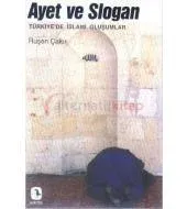 Ayet ve Slogan: Türkiye'de İslami Oluşumlar