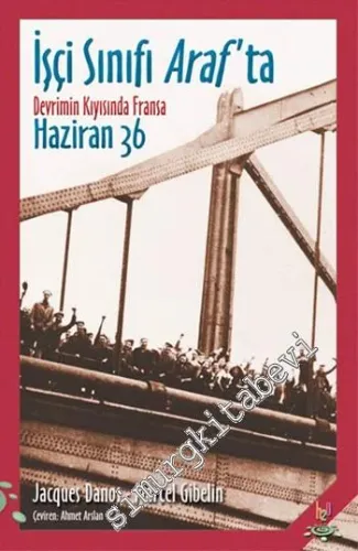 İşçi Sınıfı Araf'ta: Devrimin Kıyısında Fransa - Haziran 36 -         2013