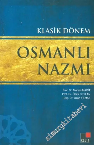 Klasik Dönem Osmanlı Nazmı -         2013