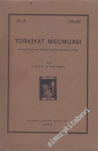 Türkiyat Mecmuası 1926 - 1933 - Cilt: 3       1935