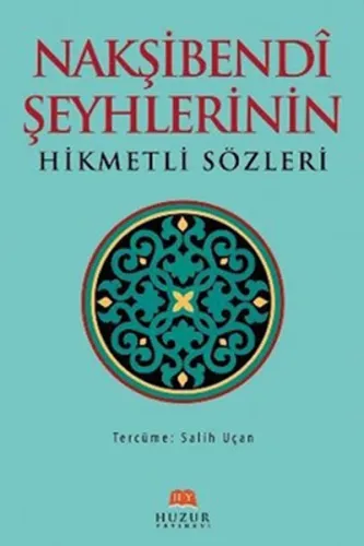 Nakşibendi Şeyhlerinin Hikmetli Sözleri (Ciltli)
