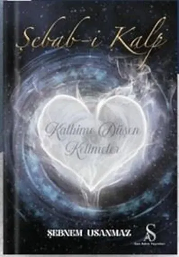 Şebab-i Kalp;Kalbime Düşen Kelimeler