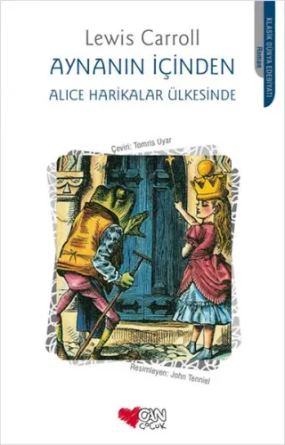 Aynanın İçinden - Alice Harikalar Ülkesinde Lewis Carroll Can Çocuk Yayınları 9789750700453