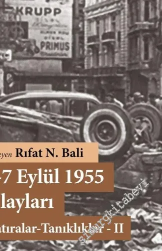 6 - 7 Eylül 1955 Olayları: Tanıklar - Hatıralar 2 -