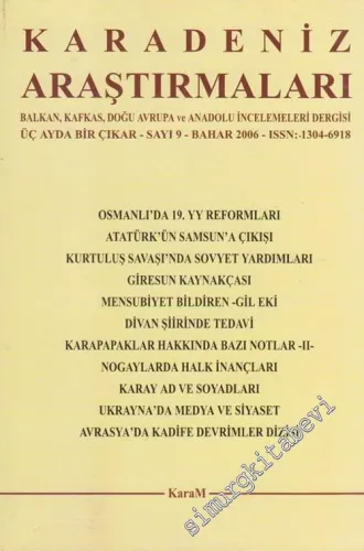Karadeniz Araştırmaları: Balkan, Kafkas, Doğu Avrupa ve Anadolu İncelemeleri Dergisi - Sayı: 9  3    Bahar 2006