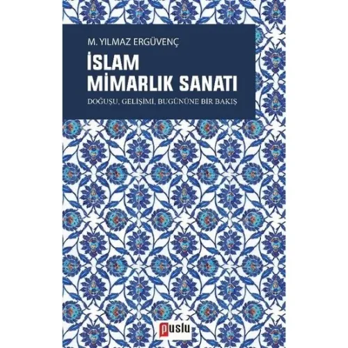 İslam Mimarlık Sanatı